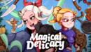 Magical Delicacy casts its spell on players in next year