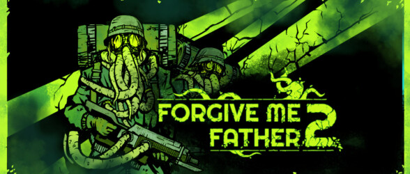 Forgive Me Father 2 awakens in full release