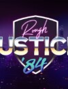 Rough Justice ’84 – Review