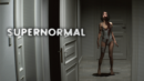 Inspired by Allison Road, here is SUPERNORMAL