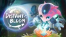 Distant Bloom gets a release date
