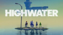 Highwater – Review