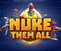Nuke Them All blasts off in Early Access
