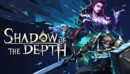 Step into the hand-painted world of Shadow of the Depth on April 23rd