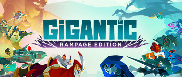 Gigantic is back, in Rampage Edition form!