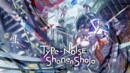 Puzzle through traumas in Type-NOISE: Shonen Shojo