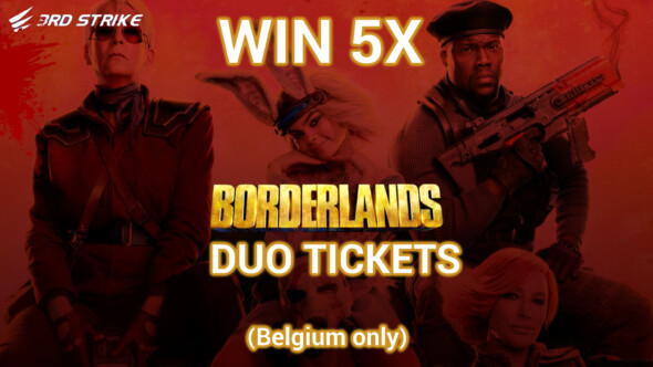 Contest: 5x Duo Tickets Borderlands (Belgium Only)