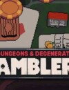 Dungeons & Degenerate Gamblers – Review