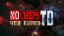 No Creeps Were Harmed TD – Review