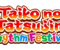 TAIKO NO TATSUJIN: Rhythm Festival gets a release date!