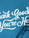 Thank Goodness You’re Here! – Review