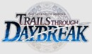 The Legend of Heroes: Trails through Daybreak – Review