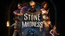 The Stone of Madness gets a solid release date and a demo