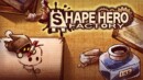 ShapeHero Factory launches in Early Access