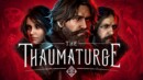 The magic of The Thaumaturge unfolds on consoles