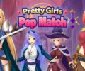 Pretty Girls Pop Match – Review