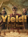 Yield! Fall of Rome – Preview