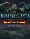 Cthulhu’s Reach: Devil Reef – Preview