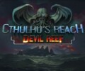 Cthulhu’s Reach: Devil Reef – Preview