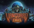 Vanguard Exiles hits Early Access today!