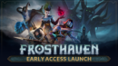 Frosthaven launches in Early Access tomorrow!