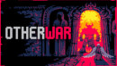 OTHERWAR is now available for PS5!