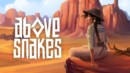 Above Snakes – Review