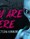 Uncover the existence of aliens and try to survive in They Are Here