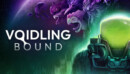 Voidling Bound – Review