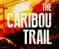 The Caribou Trail – Review