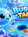 Bubble Tails swims onto mobile platforms