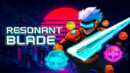 Resonant Blade – Review