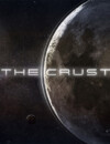 Full 1.0 Version of The Crust goes live after 7 years of development