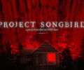 Horror experience Project Songbird gets a physical PlayStation 5 release
